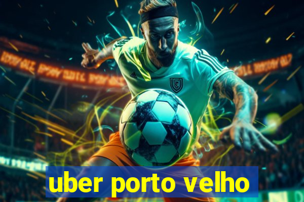 uber porto velho